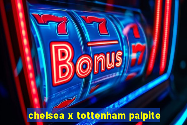 chelsea x tottenham palpite